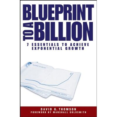 Thomson Blueprint to a Billion: 7 Essentials to Achieve Exponential Growth - Preis vom 07.08.2026 11:47:26 h Thomson Blueprint to a Billion: 7 Essentials to Achieve Exponential Growth - Preis vom 07.08.2026 11:47:26 h