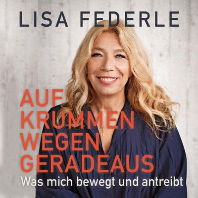Lisa Federle - Auf krummen Wegen geradeaus: Was mich bewegt und antreibt - Preis vom 23.06.2026 11:45:09 h Lisa Federle - Auf krummen Wegen geradeaus: Was mich bewegt und antreibt - Preis vom 23.06.2026 11:45:09 h