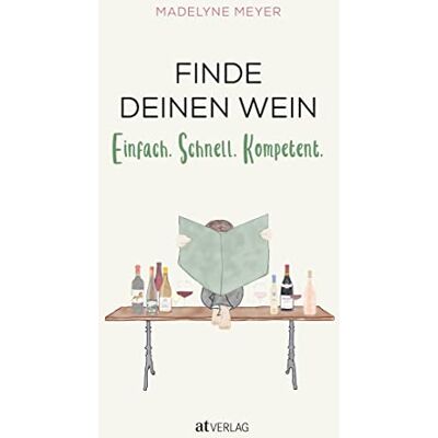 Madelyne Meyer - Finde deinen Wein: Einfach. Schnell. Kompetent. - Preis vom 22.06.2026 11:45:37 h Madelyne Meyer - Finde deinen Wein: Einfach. Schnell. Kompetent. - Preis vom 22.06.2026 11:45:37 h
