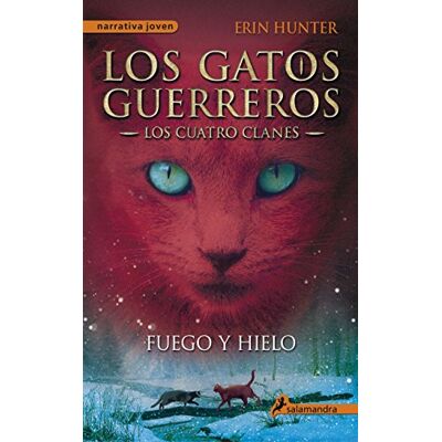 Hunter, Erin L. - Gatos-Los Cuatro Clanes 02. Fuego y Hielo (Narrativa Joven) - Preis vom 22.09.2026 03:35:57 h Hunter, Erin L. - Gatos-Los Cuatro Clanes 02. Fuego y Hielo (Narrativa Joven) - Preis vom 22.09.2026 03:35:57 h