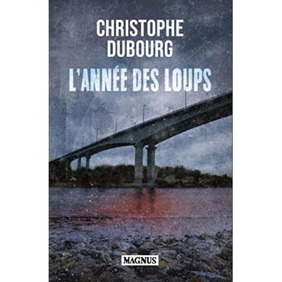 Christophe Dubourg - L'année des loups : thriller - Preis vom 18.06.2026 05:44:55 h Christophe Dubourg - L'année des loups : thriller - Preis vom 18.06.2026 05:44:55 h
