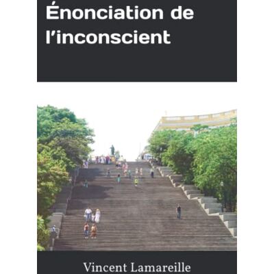 Vincent Énonciation de l’inconscient - Preis vom 22.06.2026 23:23:57 h Vincent Énonciation de l’inconscient - Preis vom 22.06.2026 23:23:57 h