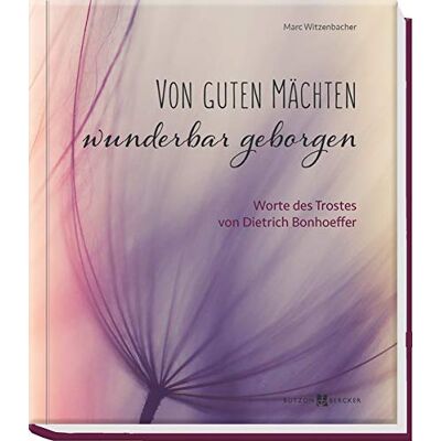 Marc Von guten Mächten wunderbar geborgen: Worte des Trostes von Dietrich Bonhoeffer - Preis vom 18.06.2026 05:44:55 h Marc Von guten Mächten wunderbar geborgen: Worte des Trostes von Dietrich Bonhoeffer - Preis vom 18.06.2026 05:44:55 h