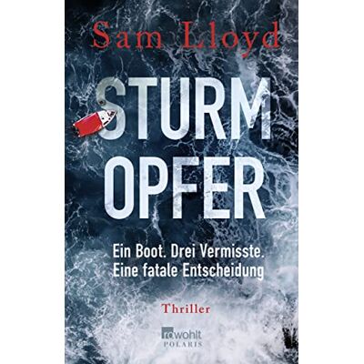 Sam Lloyd - Sturmopfer: Ein Boot. Drei Vermisste. Eine fatale Entscheidung - Preis vom 22.09.2026 03:35:57 h Sam Lloyd - Sturmopfer: Ein Boot. Drei Vermisste. Eine fatale Entscheidung - Preis vom 22.09.2026 03:35:57 h