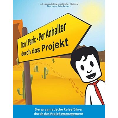 Norman Don't Panic! – Per Anhalter durch das Projekt: Der pragmatische Reiseführer durch das Projektmanagement - Preis vom 23.06.2026 11:45:09 h Norman Don't Panic! – Per Anhalter durch das Projekt: Der pragmatische Reiseführer durch das Projektmanagement - Preis vom 23.06.2026 11:45:09 h