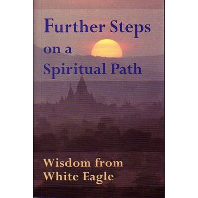 White Eagle - Further Steps on a Spiritual Path: Wisdom from White Eagle - Preis vom 22.09.2026 03:35:57 h White Eagle - Further Steps on a Spiritual Path: Wisdom from White Eagle - Preis vom 22.09.2026 03:35:57 h