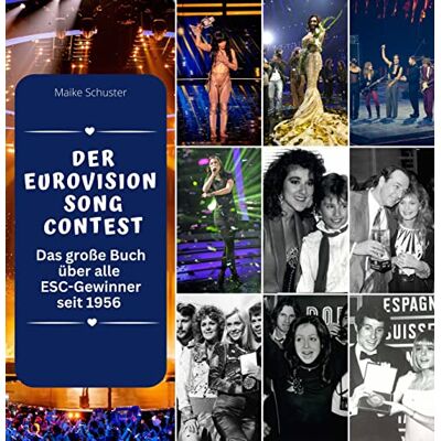 Maike Schuster - Der Eurovision Song Contest: Das große Buch über alle ESC-Gewinner seit 1956 - Preis vom 19.06.2026 05:29:47 h Maike Schuster - Der Eurovision Song Contest: Das große Buch über alle ESC-Gewinner seit 1956 - Preis vom 19.06.2026 05:29:47 h