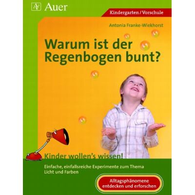 Franke Warum ist der Regenbogen bunt?: Kinder wollen's wissen! Einfache, einfallsreiche Experimente zum Thema Licht und Farben - Preis vom 24.06.2026 07:42:13 h Franke Warum ist der Regenbogen bunt?: Kinder wollen's wissen! Einfache, einfallsreiche Experimente zum Thema Licht und Farben - Preis vom 24.06.2026 07:42:13 h