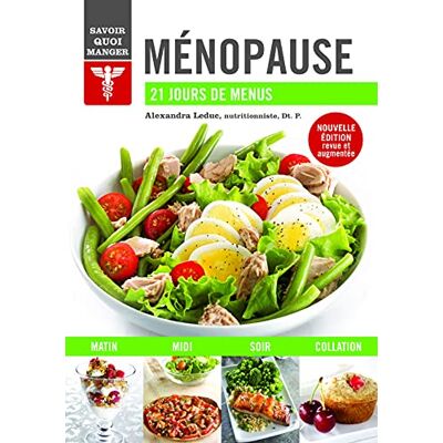 Alexandra Leduc - Ménopause, savoir quoi manger: 21 jours de menus - Preis vom 23.06.2026 11:45:09 h Alexandra Leduc - Ménopause, savoir quoi manger: 21 jours de menus - Preis vom 23.06.2026 11:45:09 h