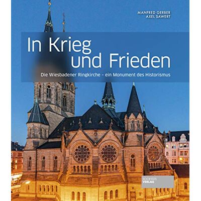 Gerber In Krieg und Frieden - Die Wiesbadener Ringkirche, ein Monument des Historismus - Preis vom 21.06.2026 05:42:24 h Gerber In Krieg und Frieden - Die Wiesbadener Ringkirche, ein Monument des Historismus - Preis vom 21.06.2026 05:42:24 h
