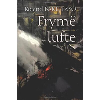 Roland Fryme Lufte: Mesime nga Fushebeteja - Preis vom 19.06.2026 05:29:47 h Roland Fryme Lufte: Mesime nga Fushebeteja - Preis vom 19.06.2026 05:29:47 h