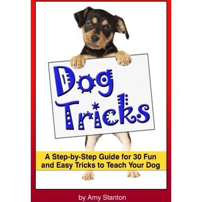 Amy Stanton - Dog Tricks: A Step-by-Step Guide for 30 Fun and Easy Tricks to Teach Your Dog ~ A Beginner's Guide to Teaching Your Dog Tricks - Preis vom 22.09.2026 03:35:57 h Amy Stanton - Dog Tricks: A Step-by-Step Guide for 30 Fun and Easy Tricks to Teach Your Dog ~ A Beginner's Guide to Teaching Your Dog Tricks - Preis vom 22.09.2026 03:35:57 h