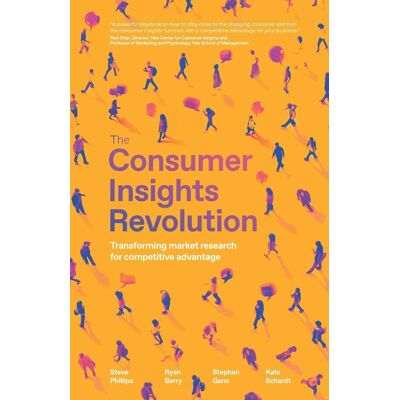 Philips The Consumer Insights Revolution: Transforming market research for competitive advantage - Preis vom 07.08.2026 11:47:26 h Philips The Consumer Insights Revolution: Transforming market research for competitive advantage - Preis vom 07.08.2026 11:47:26 h