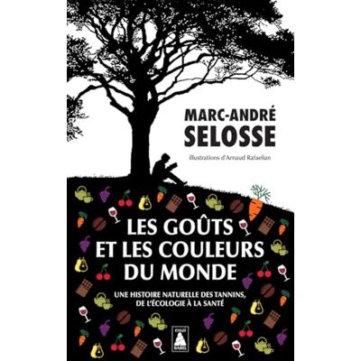 Marc Les goûts et les couleurs du monde : une histoire naturelle des tannins, de l'écologie à la santé - Preis vom 19.06.2026 05:29:47 h Marc Les goûts et les couleurs du monde : une histoire naturelle des tannins, de l'écologie à la santé - Preis vom 19.06.2026 05:29:47 h