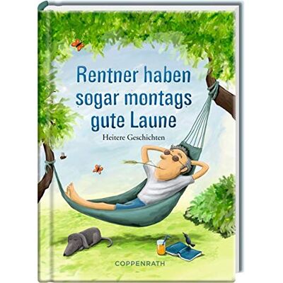 Rentner haben sogar montags gute Laune: Heitere Geschichten - Preis vom 25.06.2026 23:23:36 h Rentner haben sogar montags gute Laune: Heitere Geschichten - Preis vom 25.06.2026 23:23:36 h