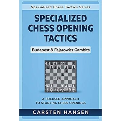 Hansen Specialized Chess Opening Tactics - Budapest & Fajarowicz Gambits: A Focused Approach To Studying Chess Openings (Specialized Chess Tactics, Band 1) - Preis vom 23.06.2026 11:45:09 h Hansen Specialized Chess Opening Tactics - Budapest & Fajarowicz Gambits: A Focused Approach To Studying Chess Openings (Specialized Chess Tactics, Band 1) - Preis vom 23.06.2026 11:45:09 h