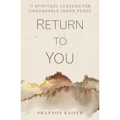 Kaiser Return to You: 11 Spiritual Lessons for Unshakable Inner Peace - Preis vom 24.06.2026 07:42:13 h Kaiser Return to You: 11 Spiritual Lessons for Unshakable Inner Peace - Preis vom 24.06.2026 07:42:13 h