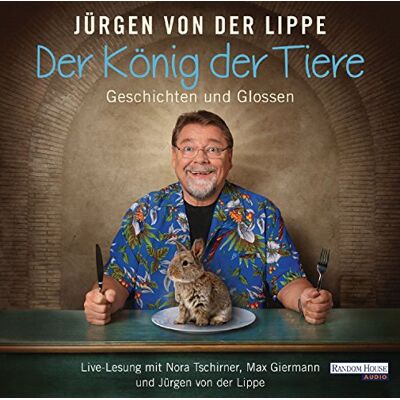 Lippe, Jürgen von der - Der König der Tiere: Geschichten und Glossen - Preis vom 22.06.2026 11:45:37 h Lippe, Jürgen von der - Der König der Tiere: Geschichten und Glossen - Preis vom 22.06.2026 11:45:37 h