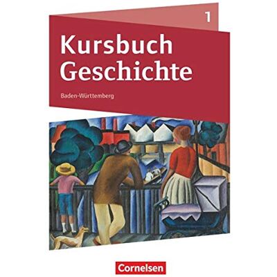 Kursbuch Geschichte - Baden-Württemberg - Neue Ausgabe - Band 1: Schülerbuch - Preis vom 24.06.2026 19:44:00 h Kursbuch Geschichte - Baden-Württemberg - Neue Ausgabe - Band 1: Schülerbuch - Preis vom 24.06.2026 19:44:00 h