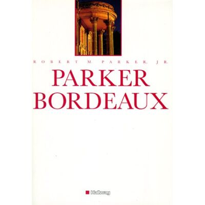 Parker Bordeaux (Klassische Weinregionen) - Preis vom 24.06.2026 19:44:00 h Parker Bordeaux (Klassische Weinregionen) - Preis vom 24.06.2026 19:44:00 h
