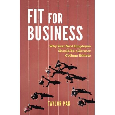 Taylor Fit For Business: Why Your Next Employee Should be a Former College Athlete - Preis vom 24.06.2026 07:42:13 h Taylor Fit For Business: Why Your Next Employee Should be a Former College Athlete - Preis vom 24.06.2026 07:42:13 h