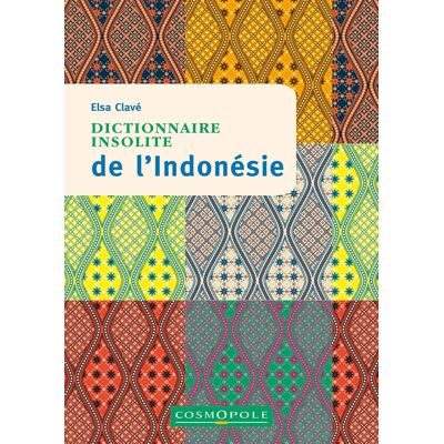 Elsa Dictionnaire insolite de l'Indonésie - Preis vom 24.06.2026 19:44:00 h Elsa Dictionnaire insolite de l'Indonésie - Preis vom 24.06.2026 19:44:00 h
