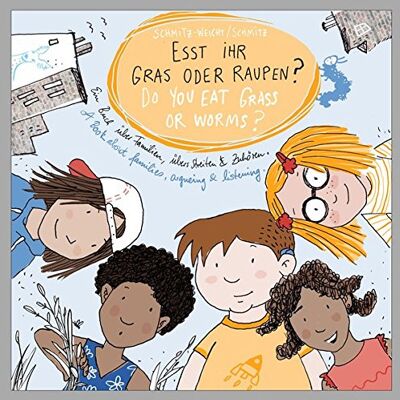 Cai Schmitz-Weicht - Esst ihr Gras oder Raupen? Deutsch - Englisch: Ein Buch über Familien, übers Streiten und Zuhören. - Preis vom 23.06.2026 11:45:09 h Cai Schmitz-Weicht - Esst ihr Gras oder Raupen? Deutsch - Englisch: Ein Buch über Familien, übers Streiten und Zuhören. - Preis vom 23.06.2026 11:45:09 h
