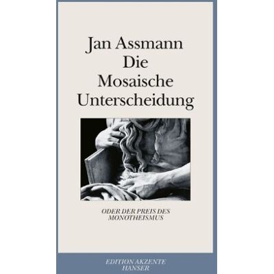 Jan Assmann - Die Mosaische Unterscheidung: oder der Preis des Monotheismus - Preis vom 22.09.2026 03:35:57 h Jan Assmann - Die Mosaische Unterscheidung: oder der Preis des Monotheismus - Preis vom 22.09.2026 03:35:57 h