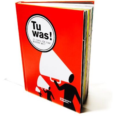 Greenpeace Magazin - Tu Was!: 77 Tipps für eine bessere Welt - Preis vom 22.06.2026 11:45:37 h Greenpeace Magazin - Tu Was!: 77 Tipps für eine bessere Welt - Preis vom 22.06.2026 11:45:37 h