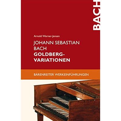 Arnold Werner-Jensen - Johann Sebastian Bach: Goldberg-Variationen (Bärenreiter-Werkeinführungen) - Preis vom 22.09.2026 03:35:57 h Arnold Werner-Jensen - Johann Sebastian Bach: Goldberg-Variationen (Bärenreiter-Werkeinführungen) - Preis vom 22.09.2026 03:35:57 h