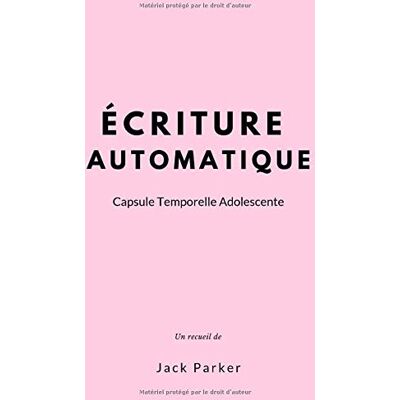 Parker Écriture Automatique: Capsule Temporelle Adolescente - Preis vom 24.06.2026 19:44:00 h Parker Écriture Automatique: Capsule Temporelle Adolescente - Preis vom 24.06.2026 19:44:00 h