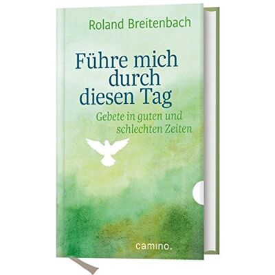 Roland Führe mich durch diesen Tag: Gebete für gute und schlechte Zeiten - Preis vom 20.06.2026 05:23:55 h Roland Führe mich durch diesen Tag: Gebete für gute und schlechte Zeiten - Preis vom 20.06.2026 05:23:55 h