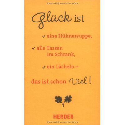 Bergmann Glück ist eine Hühnersuppe, alle Tassen im Schrank, ein Lächeln - das ist schon viel! - Preis vom 07.08.2026 11:47:26 h Bergmann Glück ist eine Hühnersuppe, alle Tassen im Schrank, ein Lächeln - das ist schon viel! - Preis vom 07.08.2026 11:47:26 h