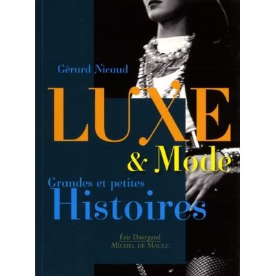 Gérard Nicaud - Luxe & mode : grandes et petites histoires - Preis vom 19.06.2026 05:29:47 h Gérard Nicaud - Luxe & mode : grandes et petites histoires - Preis vom 19.06.2026 05:29:47 h