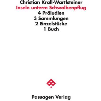 Christian Krall-Wartlsteiner - Inseln unterm Schwalbenpflug: 4 Präludien, 3 Sammlungen, 2 Einzelstücke, 1 Buch (Passagen Literatur) - Preis vom 26.06.2026 19:40:26 h Christian Krall-Wartlsteiner - Inseln unterm Schwalbenpflug: 4 Präludien, 3 Sammlungen, 2 Einzelstücke, 1 Buch (Passagen Literatur) - Preis vom 26.06.2026 19:40:26 h