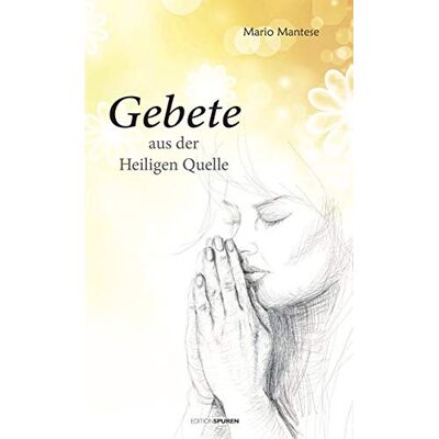 Mario Mantese - Gebete aus der heiligen Quelle - Preis vom 24.06.2026 07:42:13 h Mario Mantese - Gebete aus der heiligen Quelle - Preis vom 24.06.2026 07:42:13 h