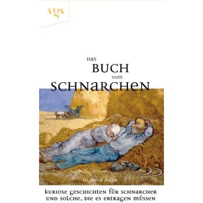 Berndt Rieger - Das Buch vom Schnarchen. Kuriose Geschichten fur Schnarcher und solche, die es es ertragen mussen - Preis vom 20.06.2026 05:23:55 h Berndt Rieger - Das Buch vom Schnarchen. Kuriose Geschichten fur Schnarcher und solche, die es es ertragen mussen - Preis vom 20.06.2026 05:23:55 h