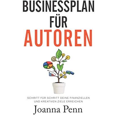 Joanna Penn - Businessplan für Autoren: Schritt für Schritt deine finanziellen und kreativen Ziele erreichen - Preis vom 22.09.2026 03:35:57 h Joanna Penn - Businessplan für Autoren: Schritt für Schritt deine finanziellen und kreativen Ziele erreichen - Preis vom 22.09.2026 03:35:57 h