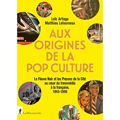 Loïc Artiaga - Aux origines de la pop culture : le Fleuve noir et les Presses de la cité au coeur du transmédia à la française, 1945-1990 - Preis vom 23.06.2026 11:45:09 h Loïc Artiaga - Aux origines de la pop culture : le Fleuve noir et les Presses de la cité au coeur du transmédia à la française, 1945-1990 - Preis vom 23.06.2026 11:45:09 h