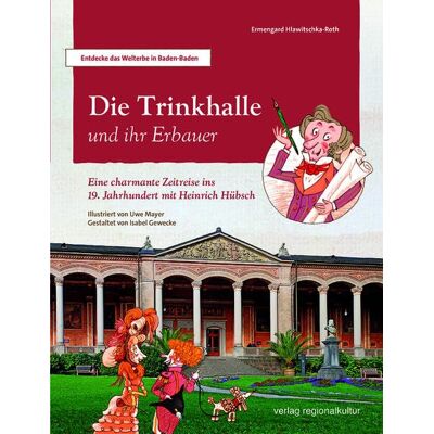 Ermengard Hlawitschka-Roth - Die Trinkhalle und ihr Erbauer: Eine charmante Zeitreise ins 19. Jahrhundert mit Heinrich Hübsch - Preis vom 22.09.2026 03:35:57 h Ermengard Hlawitschka-Roth - Die Trinkhalle und ihr Erbauer: Eine charmante Zeitreise ins 19. Jahrhundert mit Heinrich Hübsch - Preis vom 22.09.2026 03:35:57 h