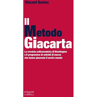 Vincent Il metodo Giacarta. La crociata anticomunista di Washington e il programma di omicidi di massa che hanno plasmato il nostro mondo (Biblioteca Einaudi) - Preis vom 23.06.2026 11:45:09 h Vincent Il metodo Giacarta. La crociata anticomunista di Washington e il programma di omicidi di massa che hanno plasmato il nostro mondo (Biblioteca Einaudi) - Preis vom 23.06.2026 11:45:09 h