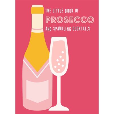 Pyramid The Little Book of Prosecco and Sparkling Cocktails - Preis vom 23.06.2026 11:45:09 h Pyramid The Little Book of Prosecco and Sparkling Cocktails - Preis vom 23.06.2026 11:45:09 h