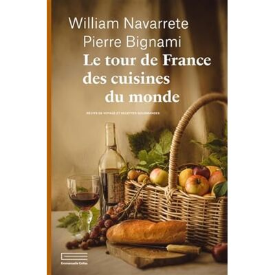 William Navarrete - Le tour de France des cuisines du monde : récits de voyage et recettes gourmandes - Preis vom 23.06.2026 11:45:09 h William Navarrete - Le tour de France des cuisines du monde : récits de voyage et recettes gourmandes - Preis vom 23.06.2026 11:45:09 h