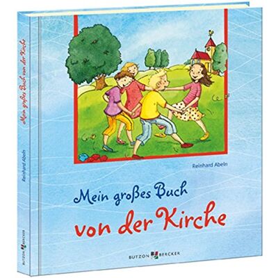 Reinhard Abeln - Mein großes Buch von der Kirche - Preis vom 24.06.2026 07:42:13 h Reinhard Abeln - Mein großes Buch von der Kirche - Preis vom 24.06.2026 07:42:13 h