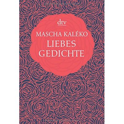 Mascha Kaléko - Liebesgedichte (dtv Klassik) - Preis vom 24.06.2026 07:42:13 h Mascha Kaléko - Liebesgedichte (dtv Klassik) - Preis vom 24.06.2026 07:42:13 h