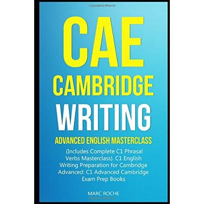 Marc CAE Cambridge Writing: Advanced English Masterclass: (Includes Complete C1 Phrasal Verbs Masterclass)- C1 English Writing Preparation for Cambridge Advanced: C1 Advanced Cambridge Exam Prep Books - Preis vom 17.06.2026 05:34:31 h Marc CAE Cambridge Writing: Advanced English Masterclass: (Includes Complete C1 Phrasal Verbs Masterclass)- C1 English Writing Preparation for Cambridge Advanced: C1 Advanced Cambridge Exam Prep Books - Preis vom 17.06.2026 05:34:31 h