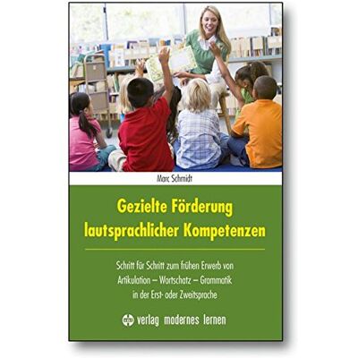 Marc Gezielte Förderung lautsprachlicher Kompetenzen: Schritt für Schritt zum frühen Erwerb von Artikulation - Wortschatz - Grammatik in der Erst- oder Zweitsprache - Preis vom 17.06.2026 05:34:31 h Marc Gezielte Förderung lautsprachlicher Kompetenzen: Schritt für Schritt zum frühen Erwerb von Artikulation - Wortschatz - Grammatik in der Erst- oder Zweitsprache - Preis vom 17.06.2026 05:34:31 h