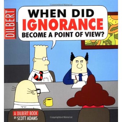 Scott When Did Ignorance Become a Point of View: A Dilbert Book (Dilbert Books (Paperback Andrews McMeel)) - Preis vom 17.06.2026 05:34:31 h Scott When Did Ignorance Become a Point of View: A Dilbert Book (Dilbert Books (Paperback Andrews McMeel)) - Preis vom 17.06.2026 05:34:31 h