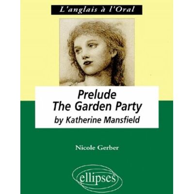 Nicole Gerber - Prelude, The garden party : anglais LV1 renforcée, terminale L - Preis vom 22.09.2026 03:35:57 h Nicole Gerber - Prelude, The garden party : anglais LV1 renforcée, terminale L - Preis vom 22.09.2026 03:35:57 h