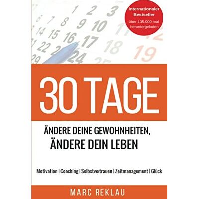 Marc 30 Tage - Ändere Deine Gewohnheiten, ändere Dein Leben: Motivation Coaching Selbstvertrauen Zeitmanagement Glück - Preis vom 07.08.2026 11:47:26 h Marc 30 Tage - Ändere Deine Gewohnheiten, ändere Dein Leben: Motivation Coaching Selbstvertrauen Zeitmanagement Glück - Preis vom 07.08.2026 11:47:26 h